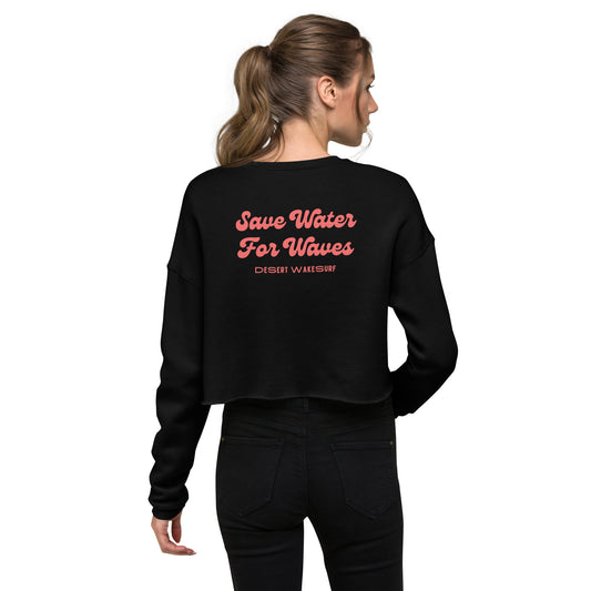 Save Water For Waves Women's Crop Sweatshirt